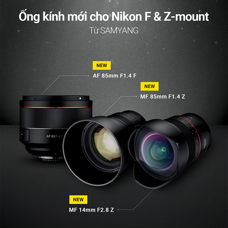 Samyang ra mắt 03 ống kính mới cho ngàm Nikon F & Nikon Z